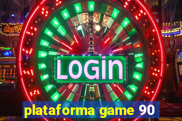 plataforma game 90